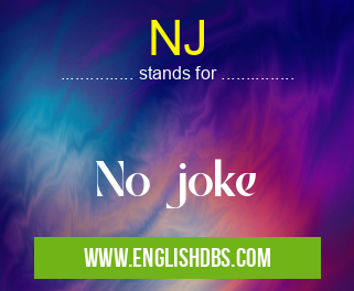 NJ means No joke NJ
