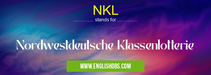 NKL means Nordwestdeutsche Klassenlotterie NKL