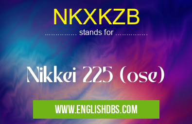 NKXKZB means Nikkei 225 (ose) NKXKZB