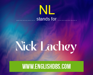 NL means Nick Lachey NL