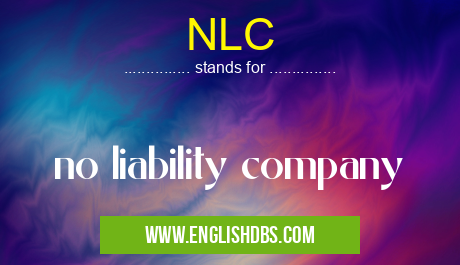 NLC means no liability company NLC