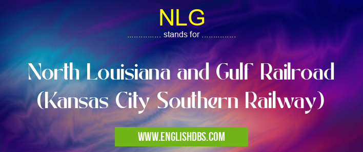 NLG means North Louisiana and Gulf Railroad (Kansas City Southern Railway) NLG