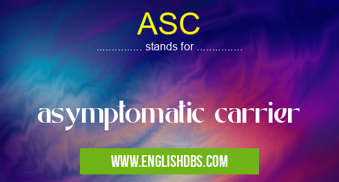 ASC means asymptomatic carrier ASC