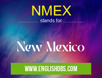 NMEX means New Mexico NMEX