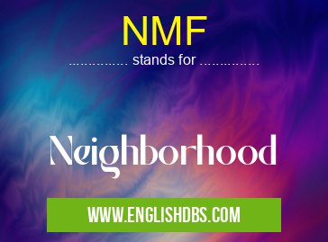 NMF means Neighborhood NMF