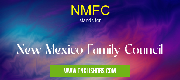 NMFC means New Mexico Family Council NMFC