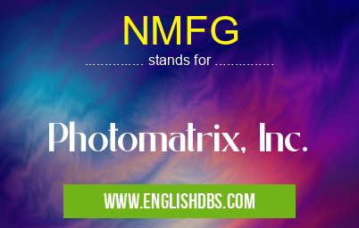 NMFG means Photomatrix, Inc. NMFG
