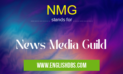 NMG means News Media Guild NMG
