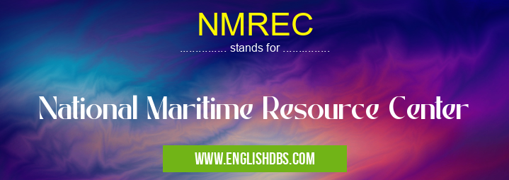 NMREC means National Maritime Resource Center NMREC