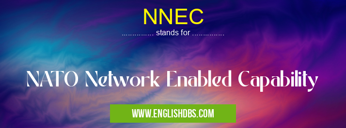 NNEC means NATO Network Enabled Capability NNEC
