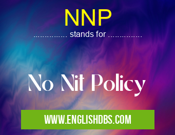 NNP means No Nit Policy NNP