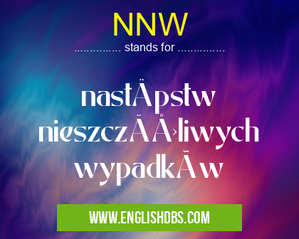 NNW means następstw nieszczęśliwych wypadków NNW