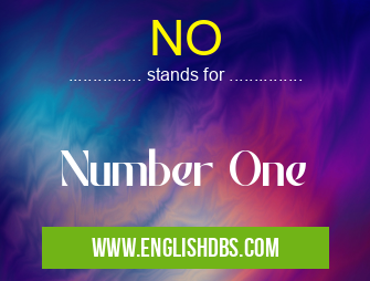 NO means Number One NO
