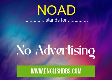 NOAD means No Advertising NOAD
