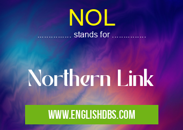 NOL means Northern Link NOL