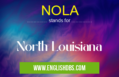 NOLA means North Louisiana NOLA
