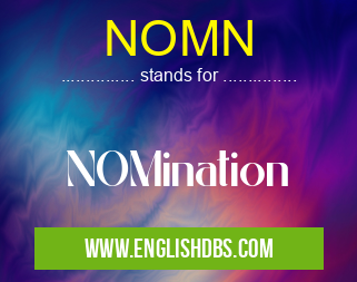 NOMN means NOMination NOMN