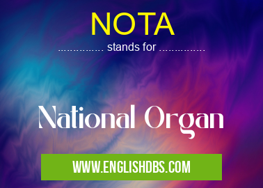 NOTA means National Organ NOTA