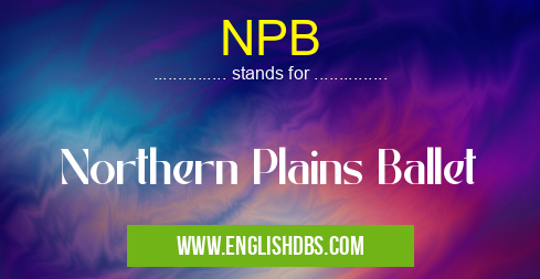 NPB means Northern Plains Ballet NPB