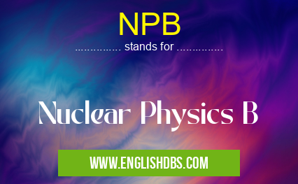 NPB means Nuclear Physics B NPB