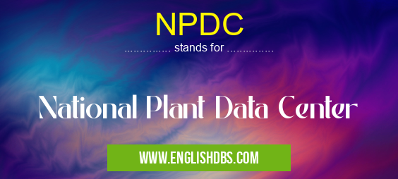 NPDC means National Plant Data Center NPDC