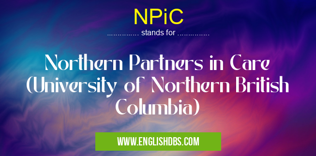 NPiC means Northern Partners in Care (University of Northern British Columbia) NPiC