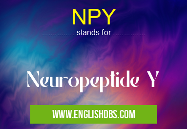 NPY means Neuropeptide Y NPY