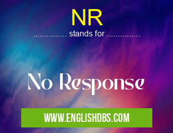 NR means No Response NR