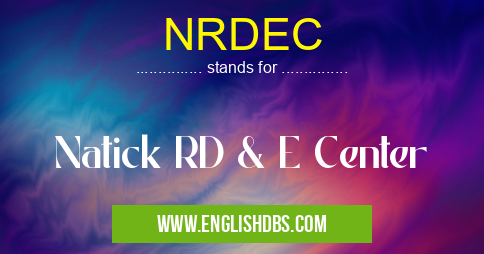 NRDEC means Natick RD & E Center NRDEC