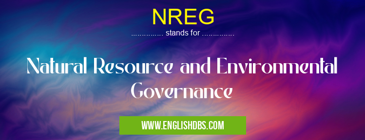NREG means Natural Resource and Environmental Governance NREG