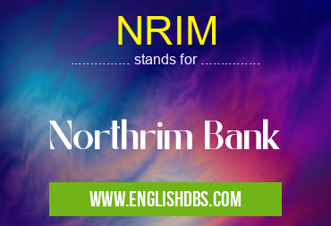NRIM means Northrim Bank NRIM