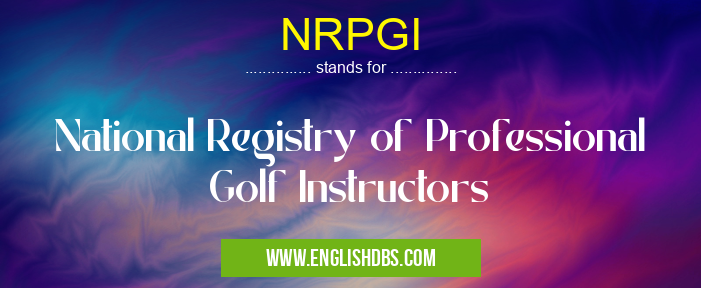 NRPGI means National Registry of Professional Golf Instructors NRPGI