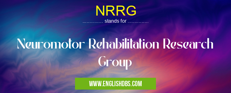NRRG means Neuromotor Rehabilitation Research Group NRRG