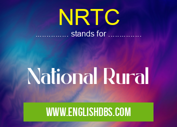 NRTC means National Rural NRTC