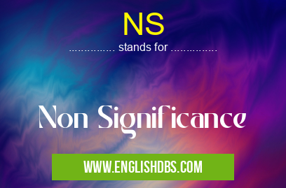 NS means Non Significance NS