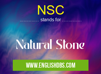 NSC means Natural Stone NSC