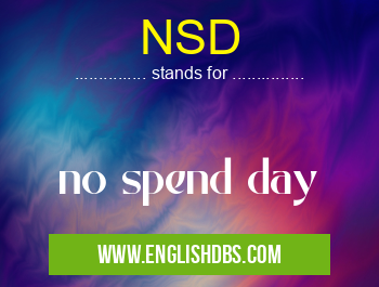 NSD means no spend day NSD
