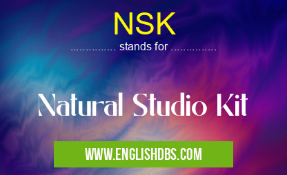NSK means Natural Studio Kit NSK