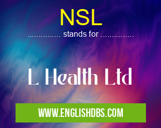 NSL means L Health Ltd NSL