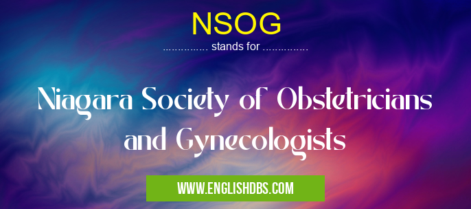 NSOG means Niagara Society of Obstetricians and Gynecologists NSOG