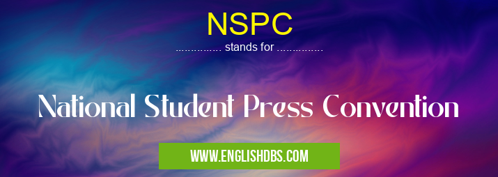 NSPC means National Student Press Convention NSPC