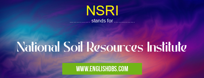 NSRI means National Soil Resources Institute NSRI