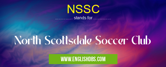 NSSC means North Scottsdale Soccer Club NSSC