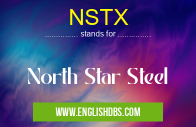 NSTX means North Star Steel NSTX