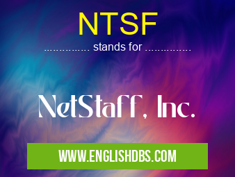 NTSF means NetStaff, Inc. NTSF