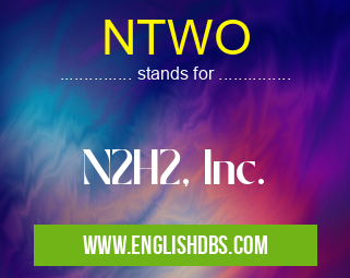 NTWO means N2H2, Inc. NTWO
