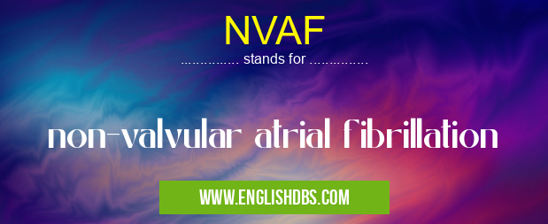NVAF means non-valvular atrial fibrillation NVAF