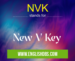 NVK means New V Key NVK