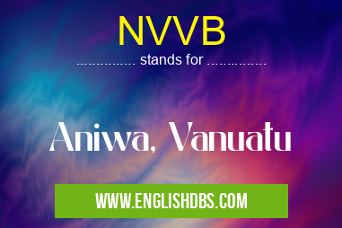 NVVB means Aniwa, Vanuatu NVVB