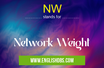NW means Network Weight NW